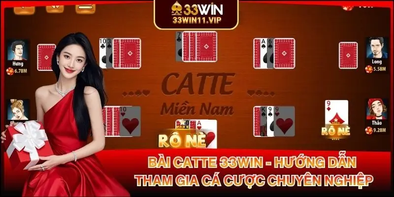 Bài Catte 33WIN - Hướng Dẫn Tham Gia Cá Cược Chuyên Nghiệp