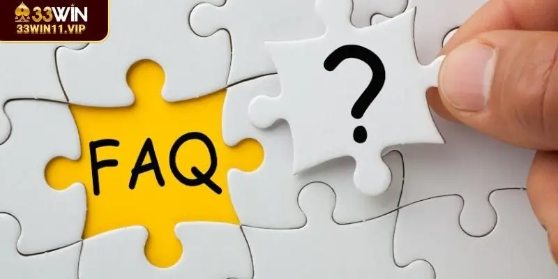 Câu hỏi thường gặp 33WIN về uy tín được quan tâm